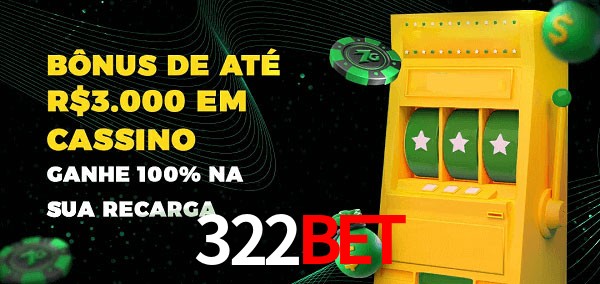 322bet melhor bônus de depósito
